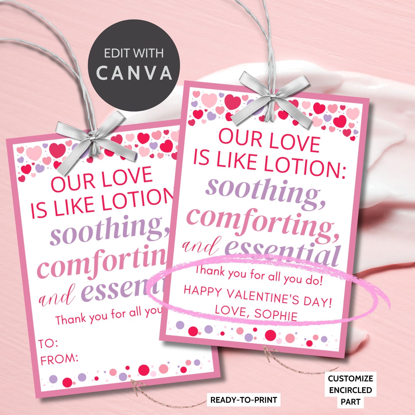 Printable and editable Valentine’s Day gift tags featuring the message "Our Love is Like Lotion – Soothing, Comforting, and Essential." Perfect for pairing with lotion gifts for teachers, employees, and nurses.