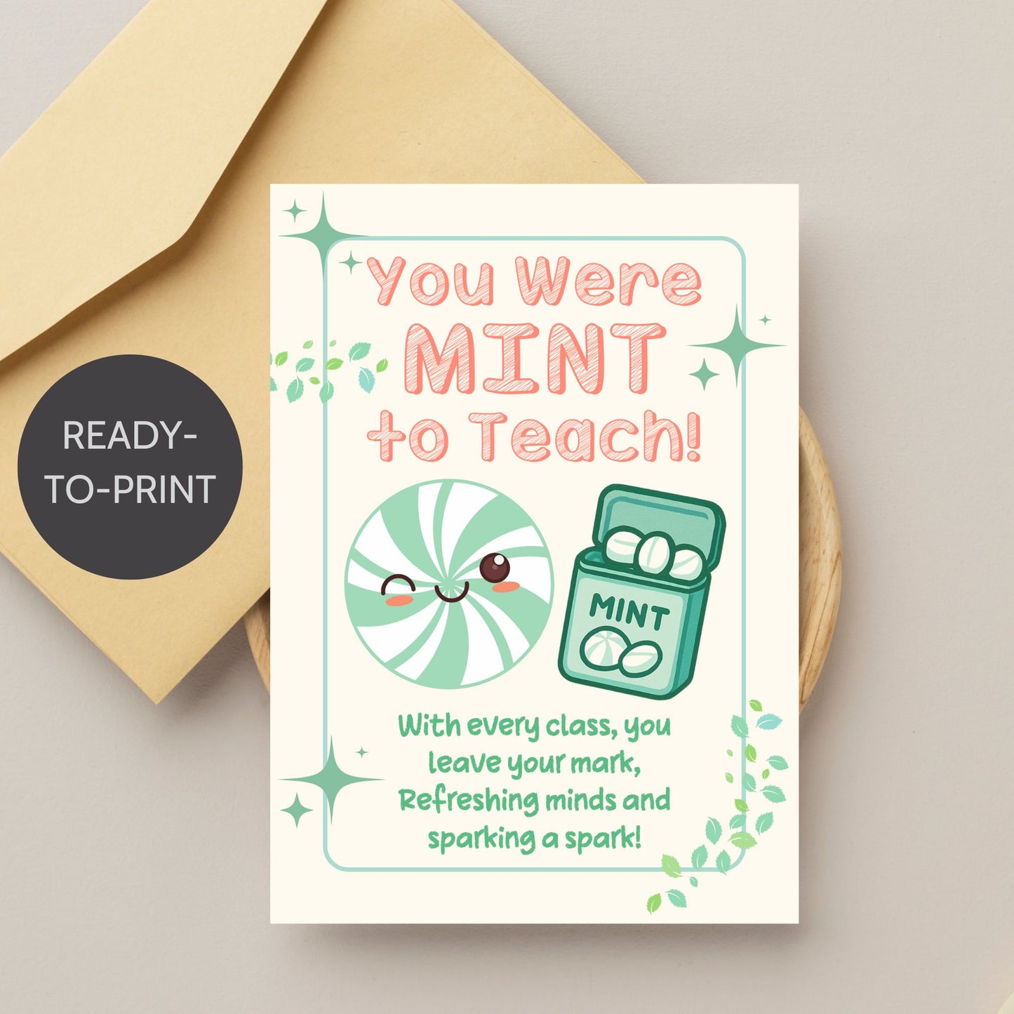Printable teacher card with mint pun reading “You Were Mint to Teach” – 5x7 digital download for mint gift idea