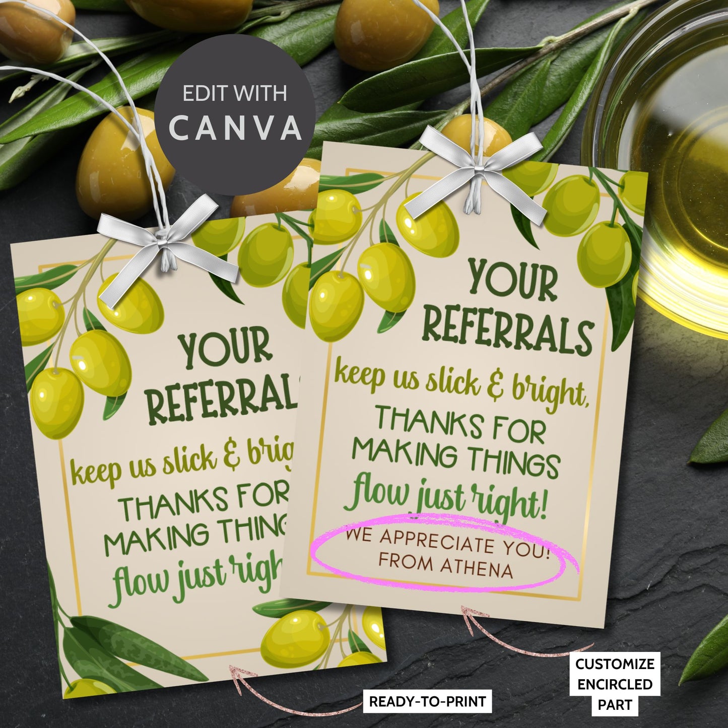 A printable PDF of olive oil-themed referral gift tags titled "Your Referrals Keep Us Slick and Bright," customizable in Canva.
