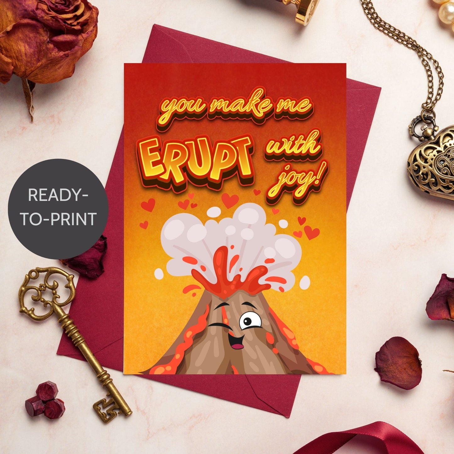 Printable Valentineās Day Greeting Card featuring the pun āYou Make Me Erupt with Joy.ā Designed as a 5x7 PDF on an 8.5 x 11 sheet with two cards per page. A fun and heartfelt Valentineās card for volcano lovers.