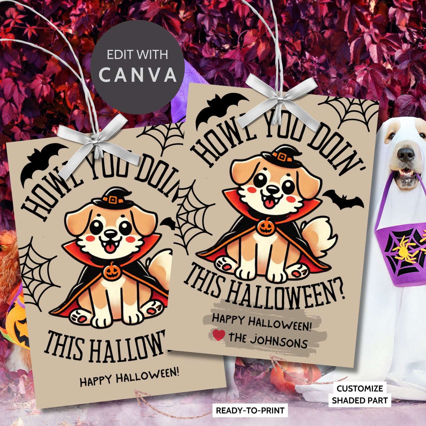 Halloween-themed printable gift tags featuring a cute dog in a costume with the message "Howl You Doin' This Halloween?" Tags are 2.5 x 3.5 inches, laid out 8 per sheet on an 8.5 x 11-inch page. Includes a printable PDF and a PDF with a link to an editable Canva template.