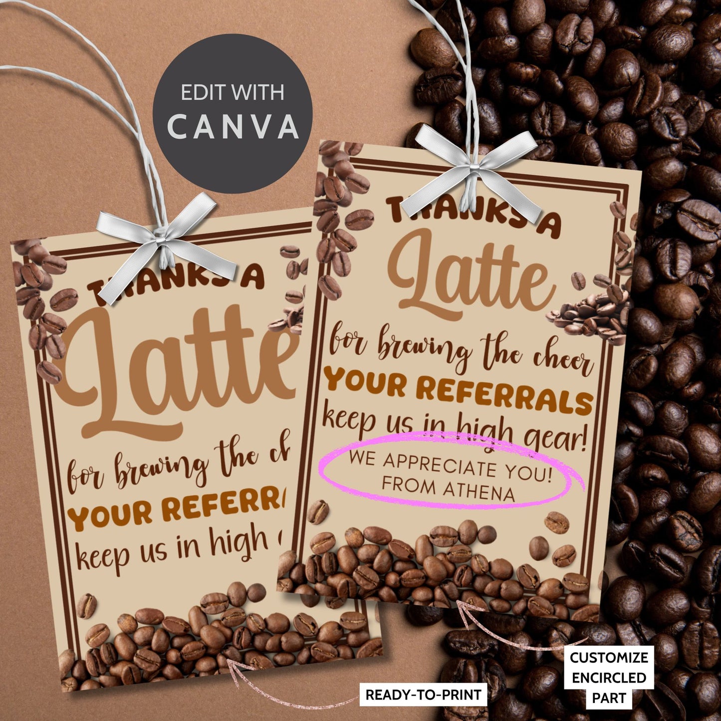 A printable PDF of coffee-themed referral gift tags titled "Thanks a Latte for Brewing the Cheer," customizable through Canva.
