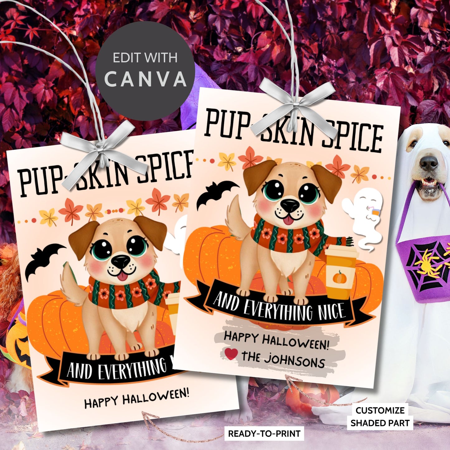 Cute Halloween-themed gift tags featuring a dog with a pumpkin spice latte, surrounded by pumpkins, ghosts, and bats. The tags have the message "Pup-Skin Spice and Everything Nice" and are 2.5 x 3.5 inches, laid out 8 per sheet on an 8.5 x 11-inch page. Includes a printable PDF and a link to an editable Canva template.