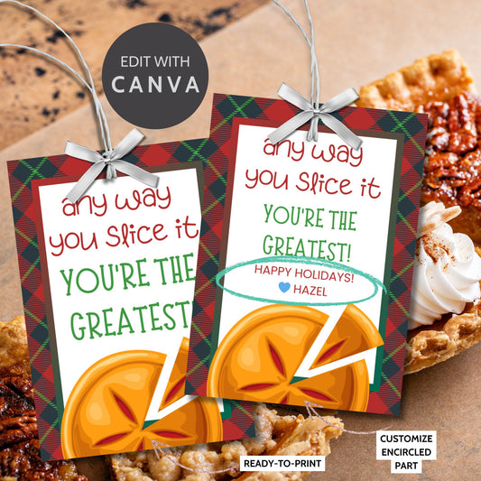 Pie-themed gift tags with a plaid border and the message: "Any way you slice it, you're the greatest! Happy Holidays!"