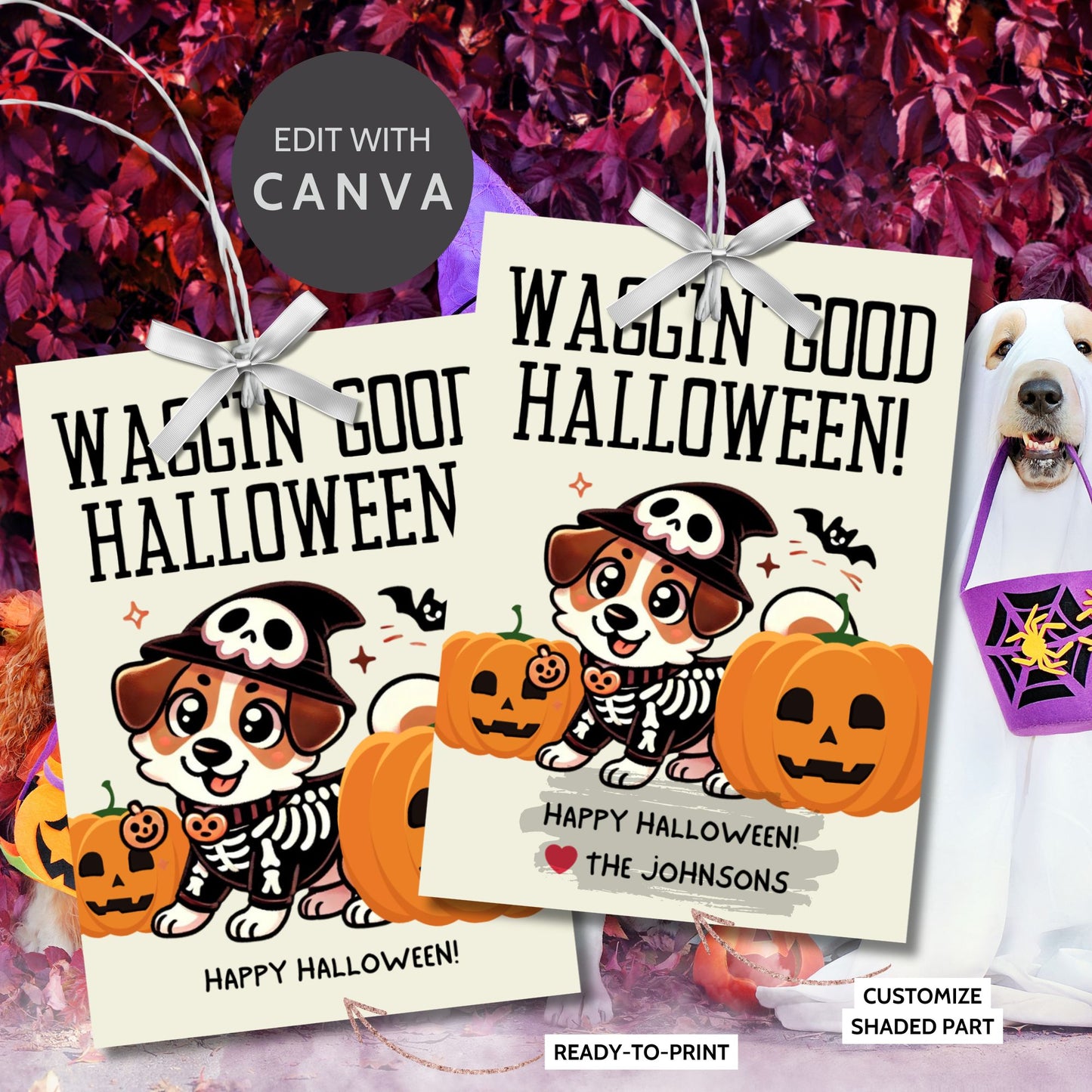 Dog-themed printable Halloween gift tags featuring an adorable dog dressed in a skeleton costume with pumpkins and the message "Waggin' Good Halloween!" Tags are 2.5 x 3.5 inches, laid out 8 per sheet on an 8.5 x 11-inch page. Includes a printable PDF and a PDF with a link to an editable Canva template.