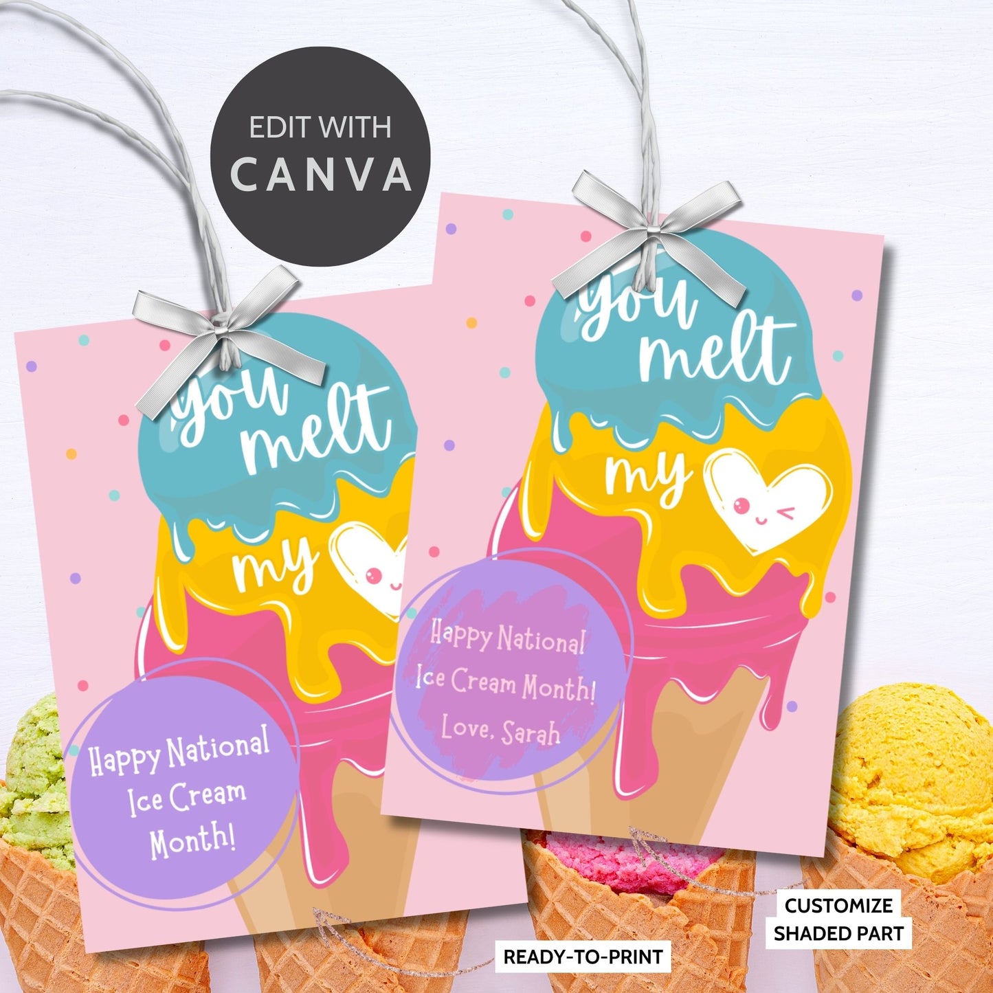 A set of colorful gift tags featuring an ice cream cone with scoops in blue, yellow, and pink, and a heart with a smiling face. The tags read "You Melt My Heart" and include a customizable message for National Ice Cream Month.