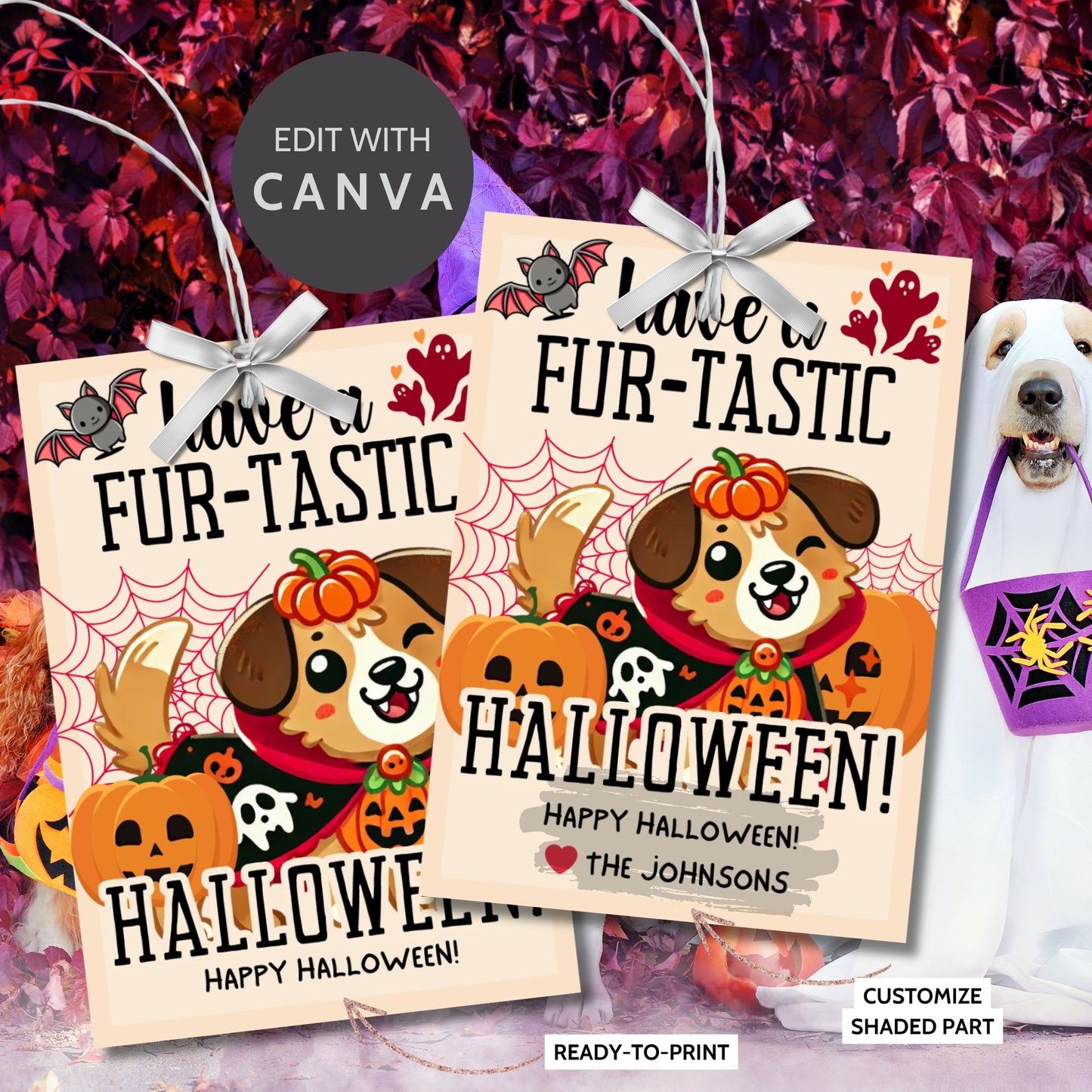 Printable dog-themed Halloween gift tags with the message "Have a Fur-Tastic Halloween!" featuring a cute dog in a pumpkin costume, bats, and pumpkins. The tags are 2.5 x 3.5 inches, laid out 8 per sheet on an 8.5 x 11-inch page. Includes a printable PDF and a link to an editable Canva template.