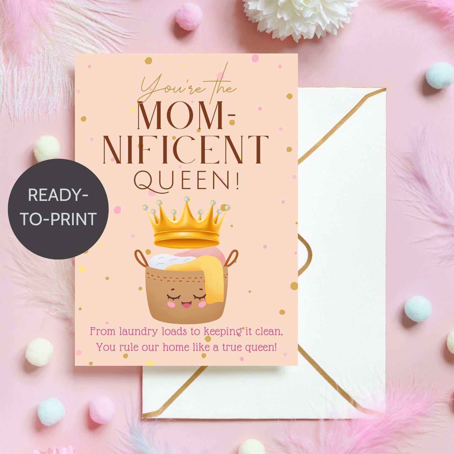 Printable 5x7 Mother's Day card with a crown illustration and the phrase “You’re the Momnificent Queen,” styled with regal, elegant design and bright colors, available as an instant download PDF.
