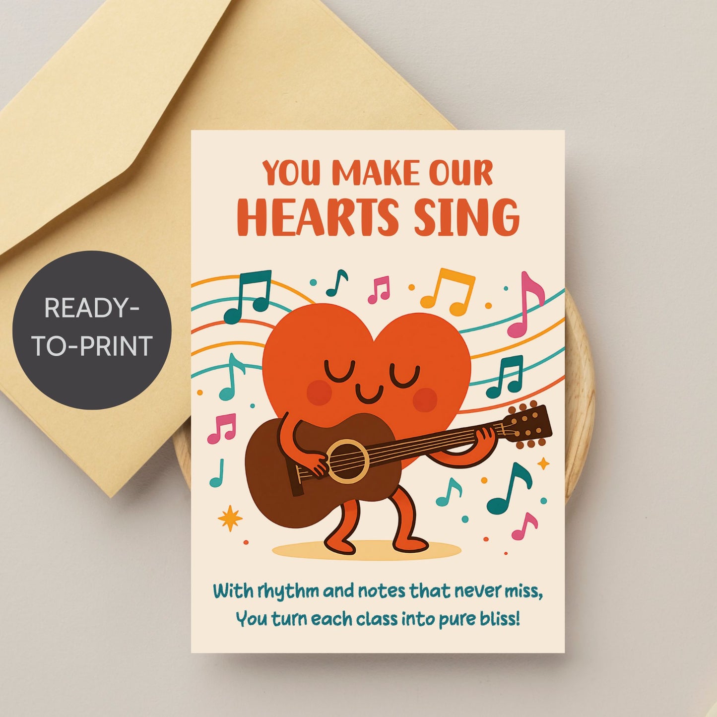 Printable music-themed teacher appreciation card with the phrase “You Make Our Hearts Sing” – 5x7 digital download