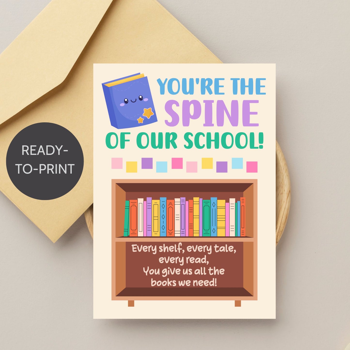 Book-themed printable librarian card that says “You’re the Spine of Our School” – 5x7 PDF digital card