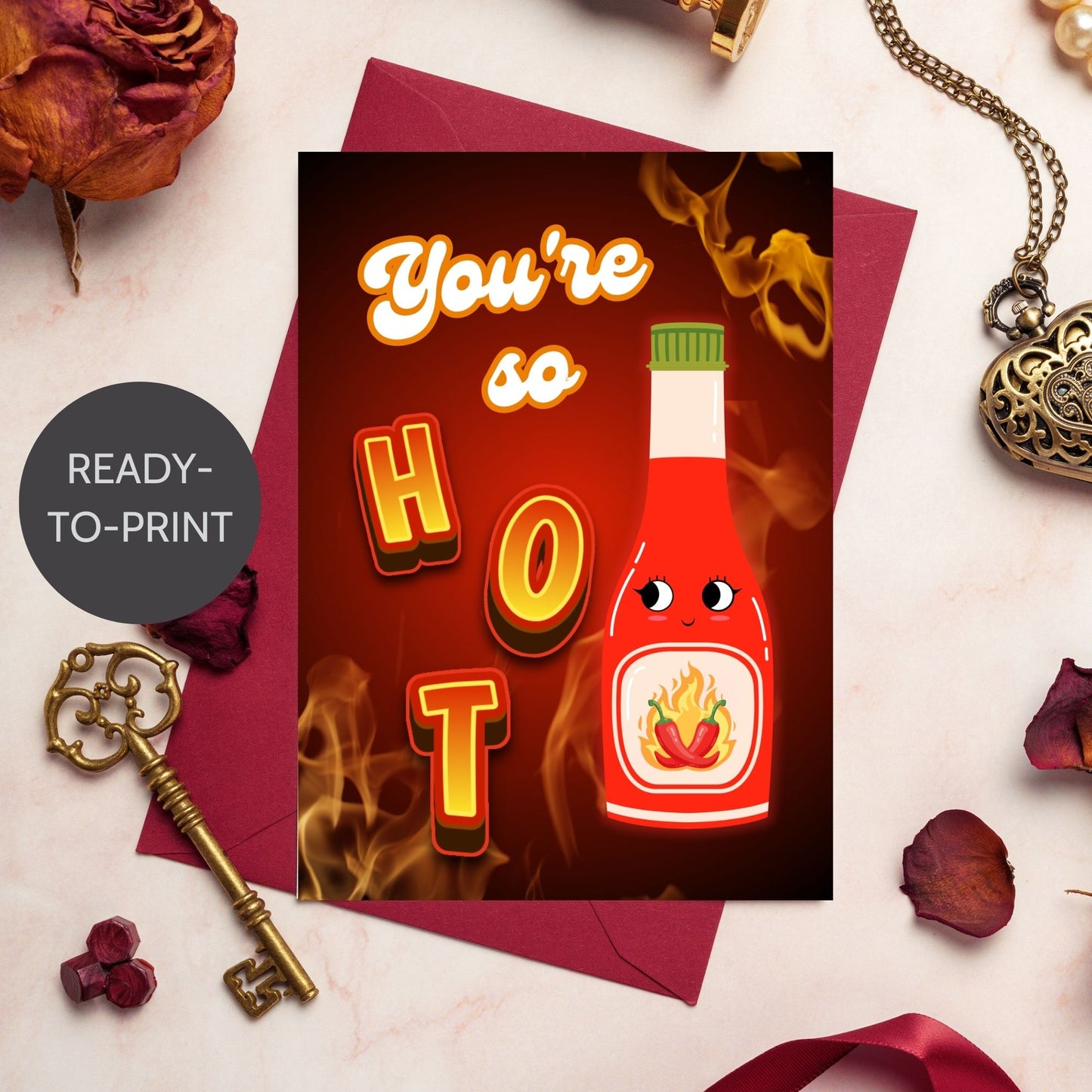 Printable Valentineās Day Greeting Card with the message āYou're So Hot.ā Designed as a 5x7 PDF on an 8.5 x 11 sheet with two cards per page. A fun and flirty Valentineās card for couples.