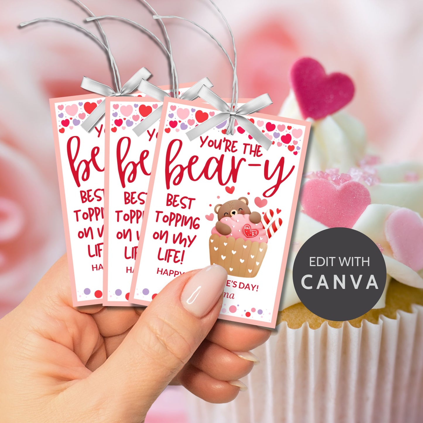 Printable and editable bear-themed Valentineās Day gift tags featuring a cute teddy bear inside a cupcake with the message "Youāre the Bear-y Best Topping on My Life!" Perfect for pairing with cupcakes, plush bears, and sweet treats.