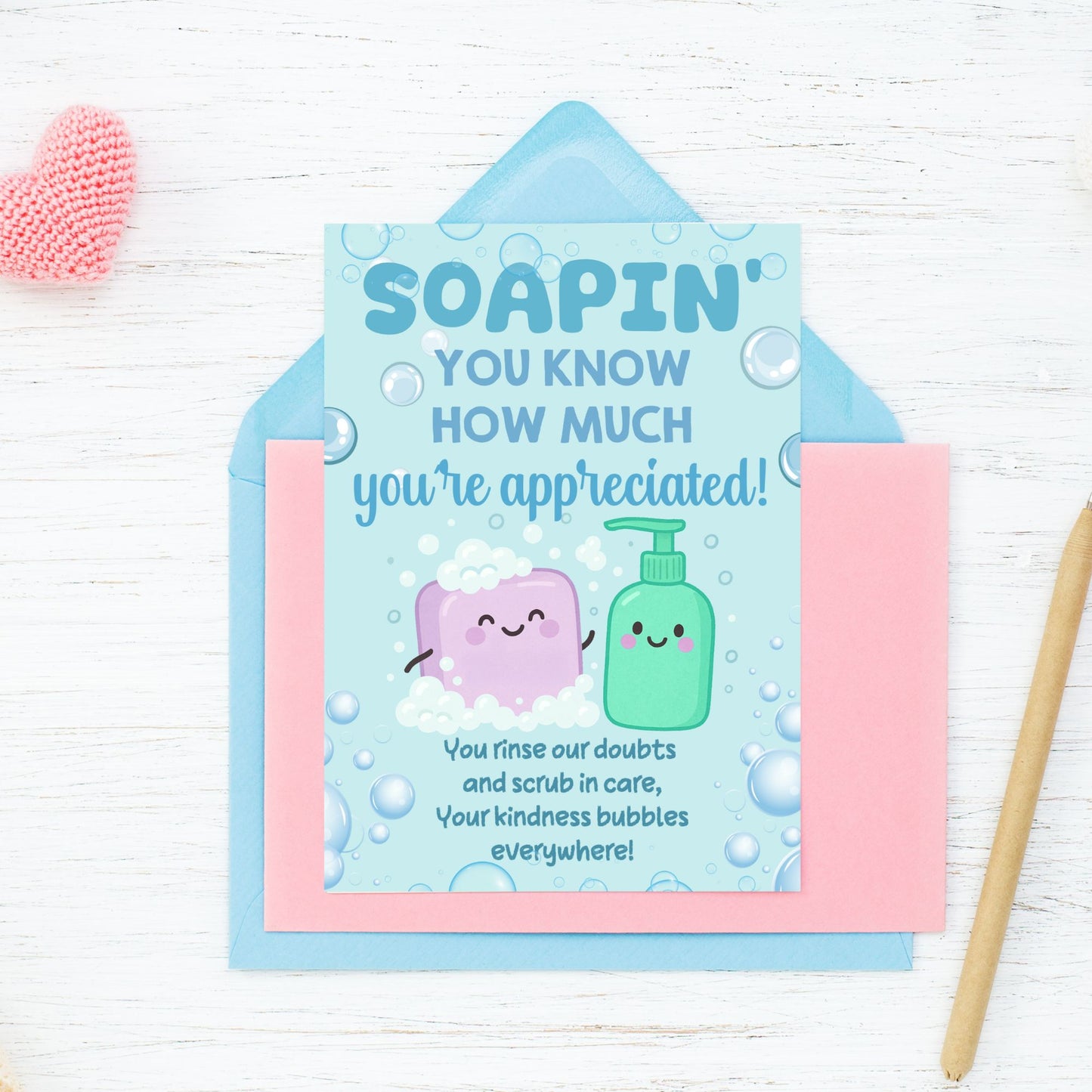 Printable soap-themed teacher appreciation card reading “Soapin’ You Know How Much You’re Appreciated” – 5x7 PDF download