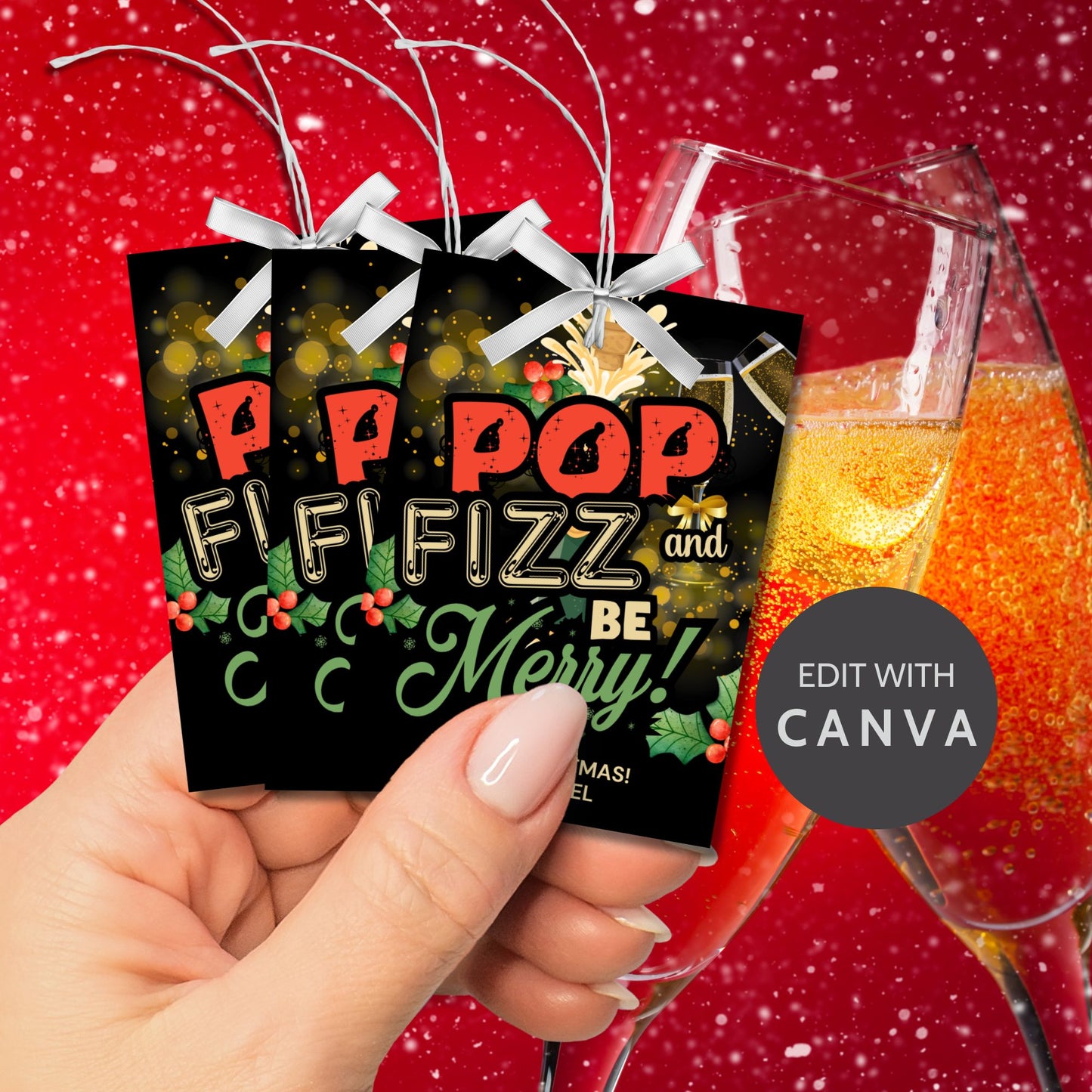 Christmas gift tags with the message "Pop, Fizz, and Be Merry!" featuring champagne glasses, holly, and a festive design, perfect for adding to champagne or sparkling wine gifts. These printable and editable tags are ideal for holiday celebrations.