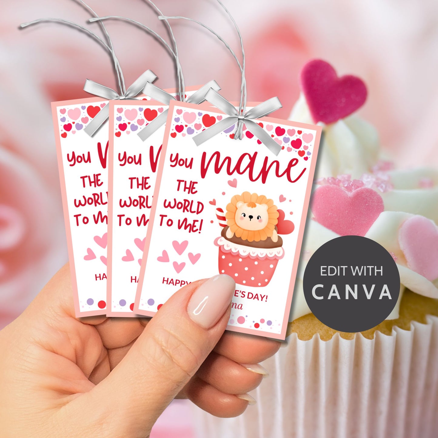Printable and editable lion-themed Valentineās Day gift tags featuring a cute lion sitting in a cupcake with the message "You MANE the World to Me!" Perfect for pairing with cupcakes, plush lions, and sweet treats.