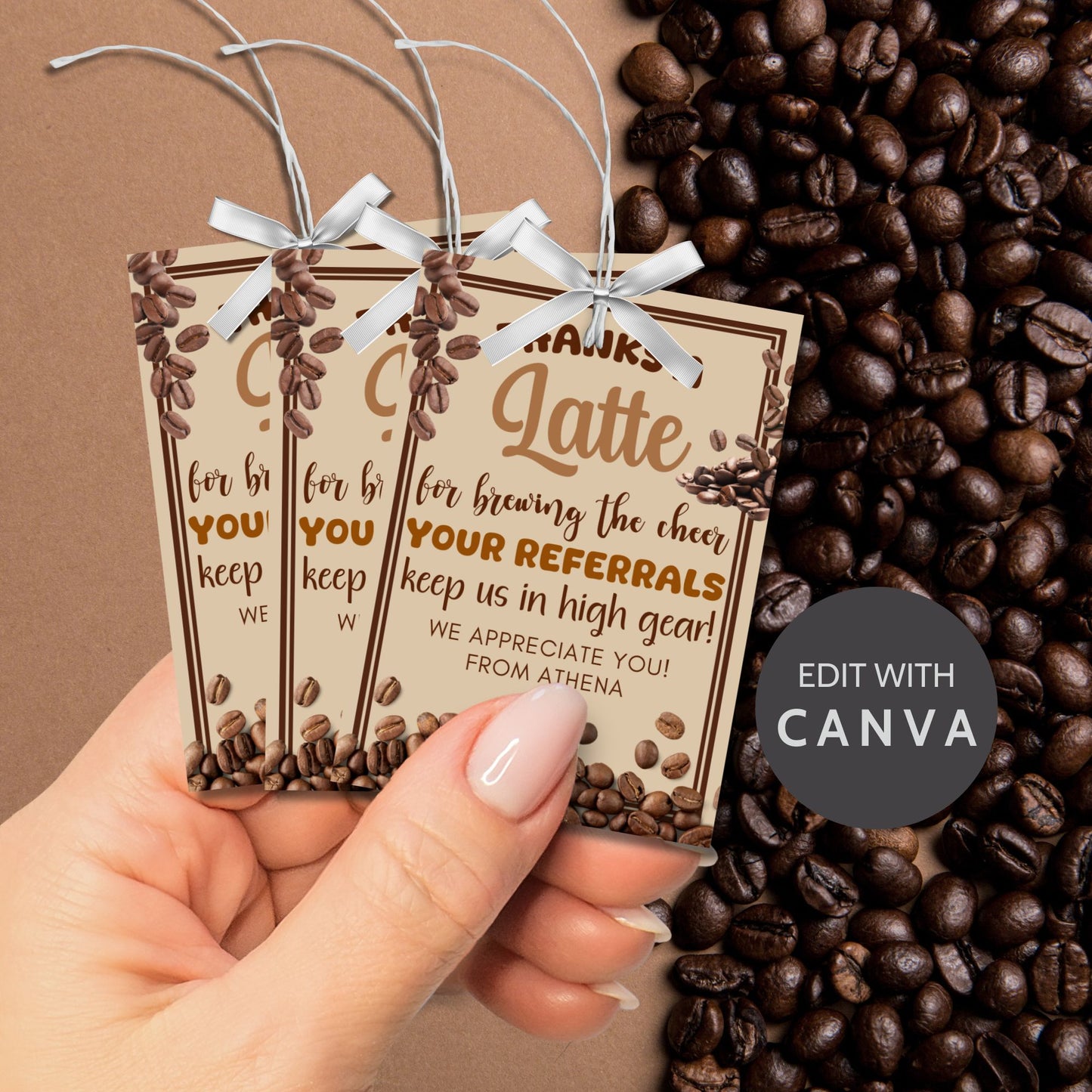A printable PDF of coffee-themed referral gift tags titled "Thanks a Latte for Brewing the Cheer," customizable through Canva.