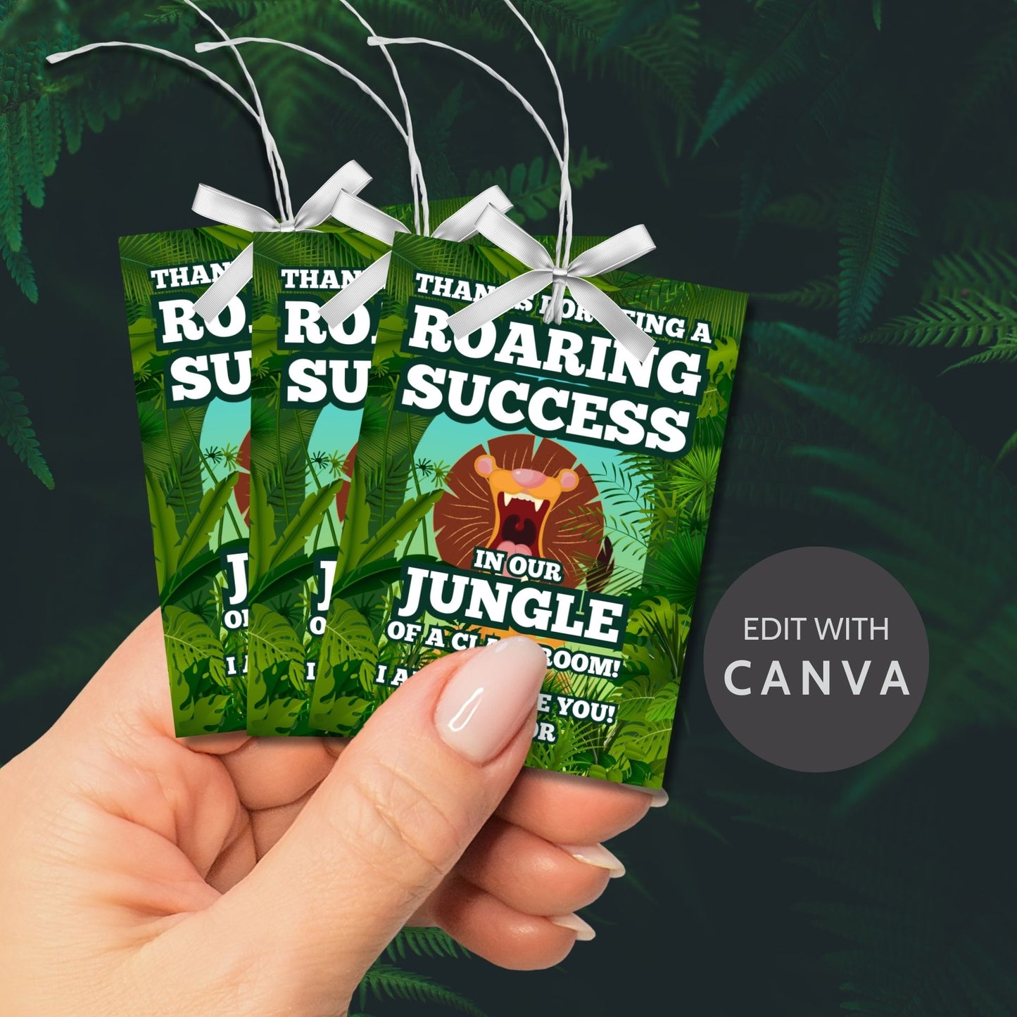 Jungle-themed teacher appreciation gift tags, featuring a roaring lion with the message "Thanks for Being a Roaring Success in Our Jungle of a Classroom!", sized 2.5 x 3.5 inches, laid out 8 per sheet on an 8.5 x 11-inch printable page. Includes editable Canva template for personalization.