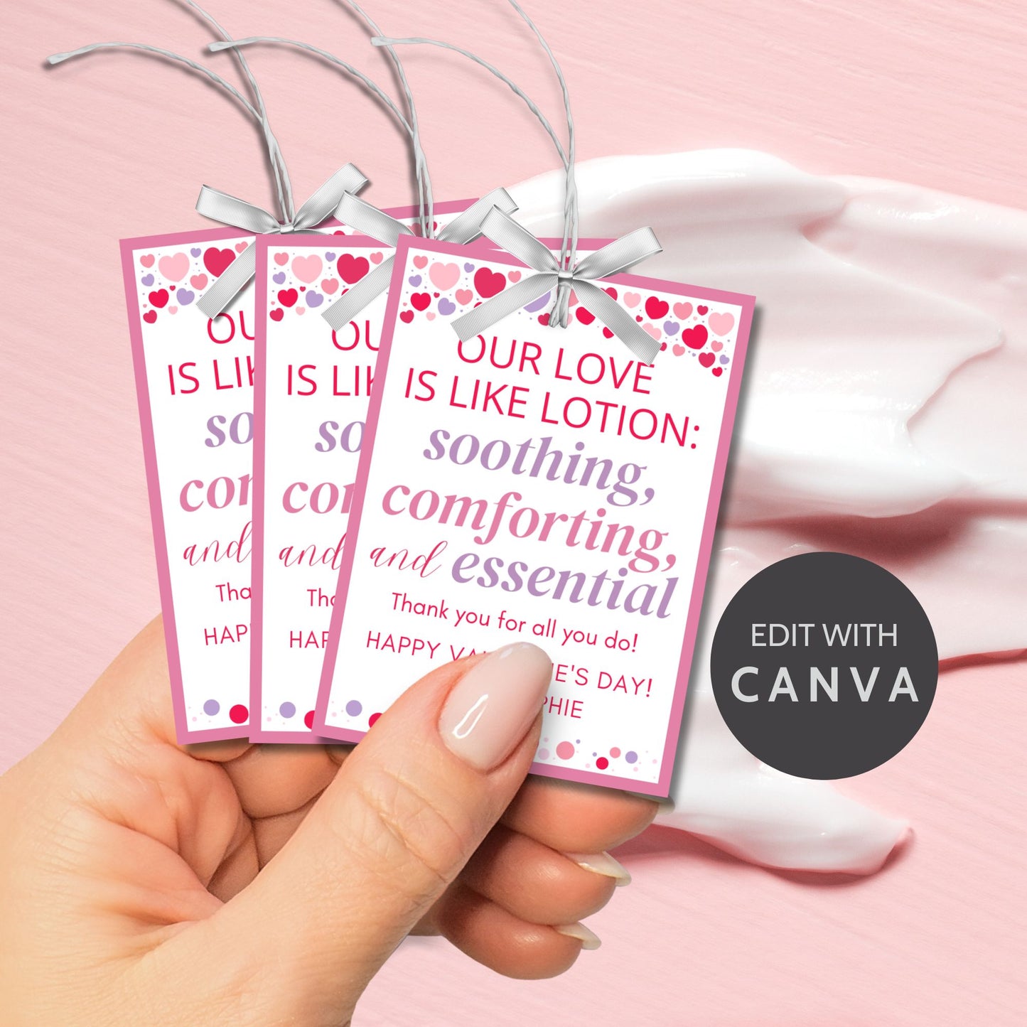 Printable and editable Valentine’s Day gift tags featuring the message "Our Love is Like Lotion – Soothing, Comforting, and Essential." Perfect for pairing with lotion gifts for teachers, employees, and nurses.