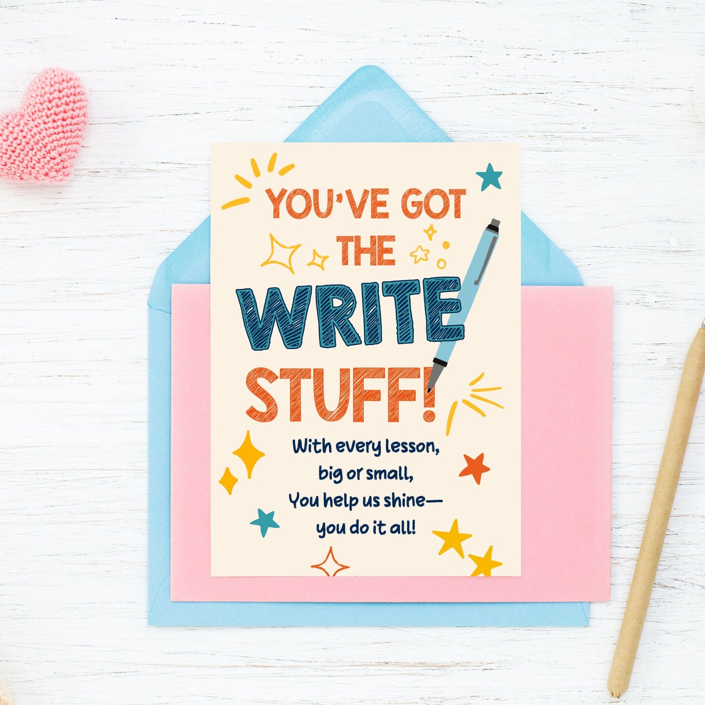 Printable teacher card that reads “You’ve Got the Write Stuff” – pen-themed design, 5x7 digital download for Teacher Appreciation