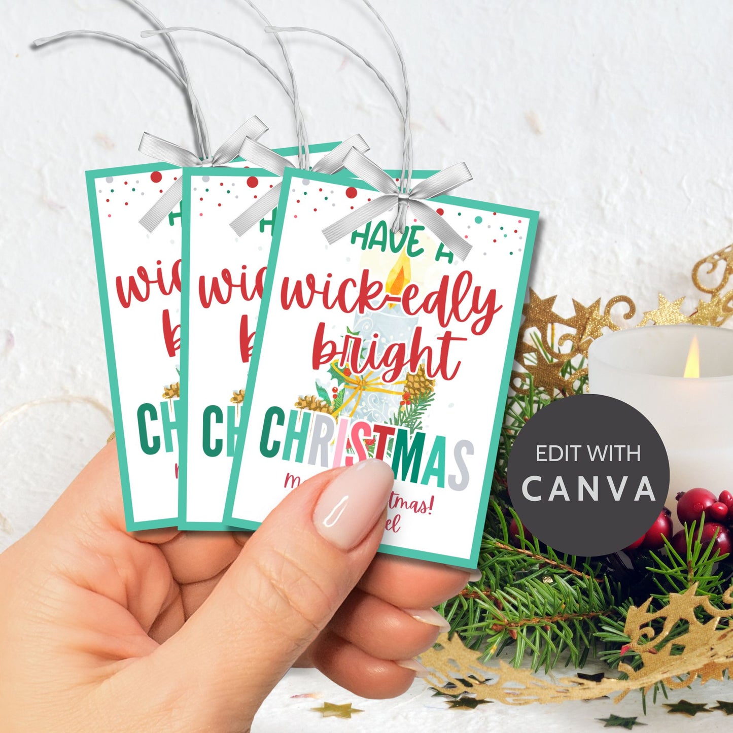 Christmas gift tags featuring a cozy candle with festive greenery and the message "Have a Wick-edly Bright Christmas." These printable and editable tags add a warm, festive touch to gifts like candles and lanterns.