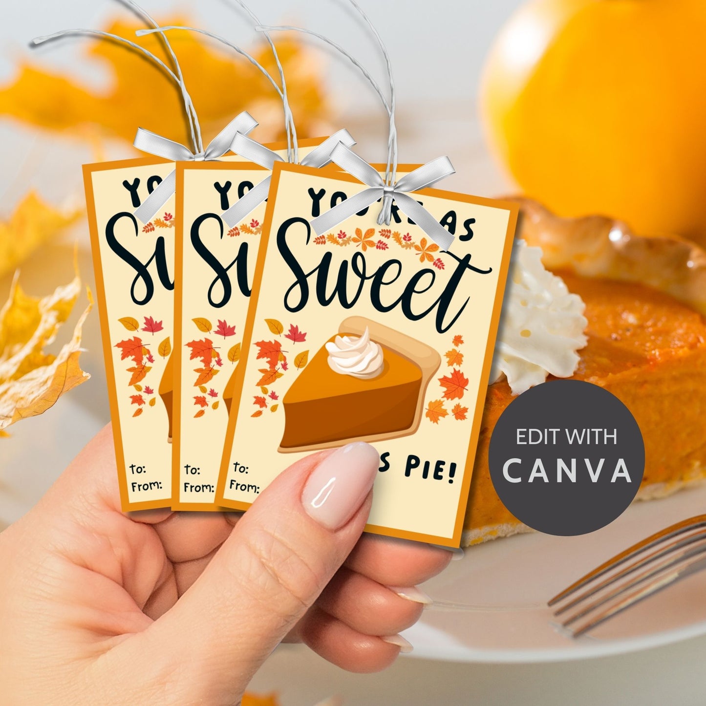 Editable pumpkin pie-themed fall gift tags with the message 'You're as Sweet as Pie!' in 2.5 x 3.5 inches, 8 per sheet, available as printable and customizable PDFs.