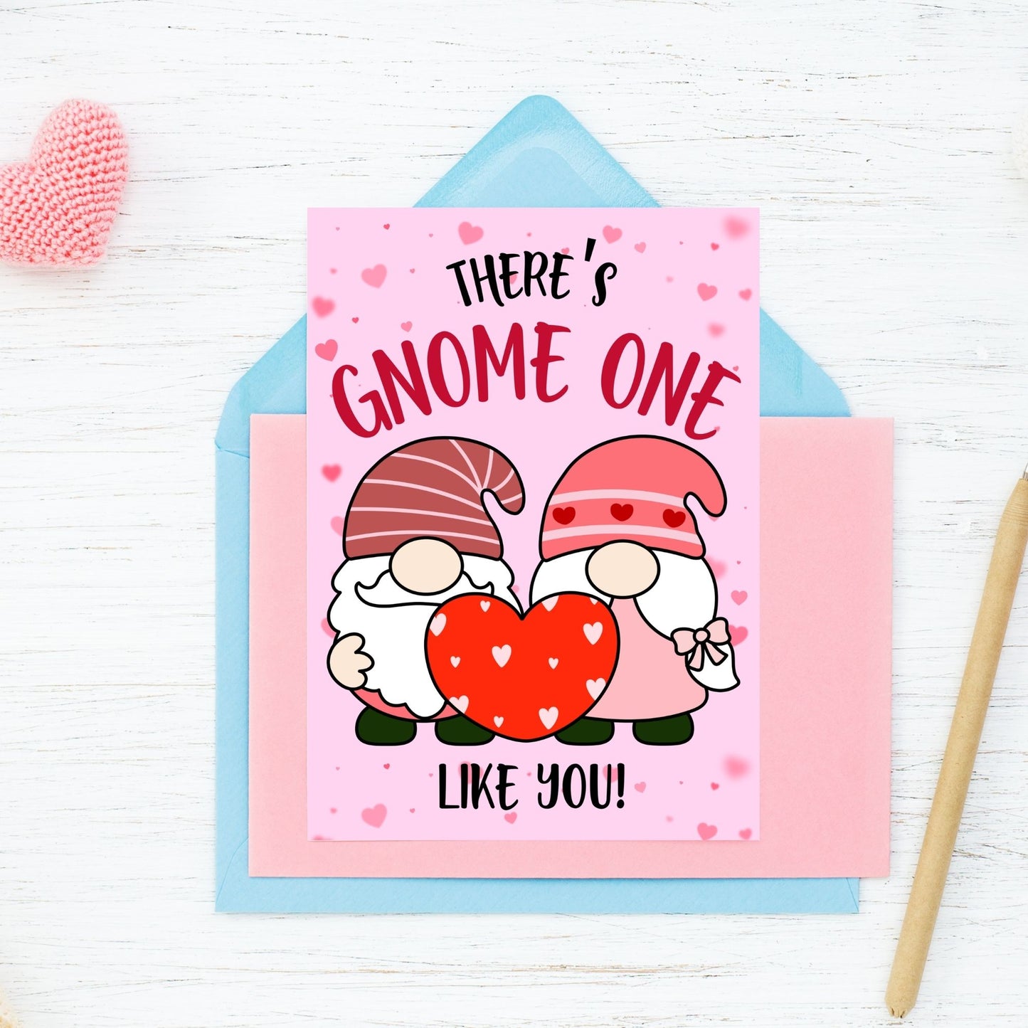 Printable Valentine’s Day Greeting Card featuring the pun “There's GNOME One Like You.” Designed as a 5x7 PDF on an 8.5 x 11 sheet with two cards per page. A cute and whimsical Valentine’s card for gnome lovers!