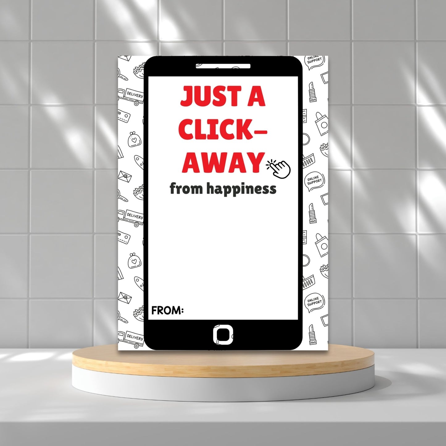Printable online shopping gift card holders for students and anyone, 5x7 inches, laid out on an 8.5 x 11 inch sheet, with a chic "Just a Click Away from Happiness" message.
