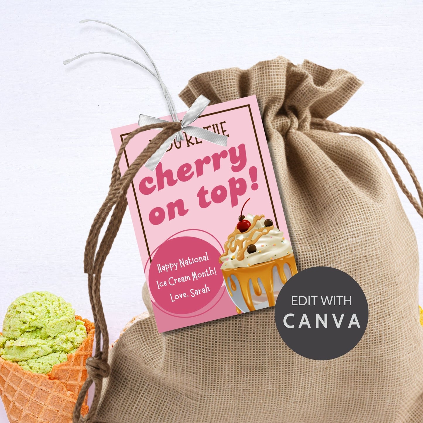 A set of colorful gift tags featuring an ice cream sundae with whipped cream, caramel syrup, and a cherry on top. The tags read "You're the Cherry on Top!" and include a customizable message for National Ice Cream Month.