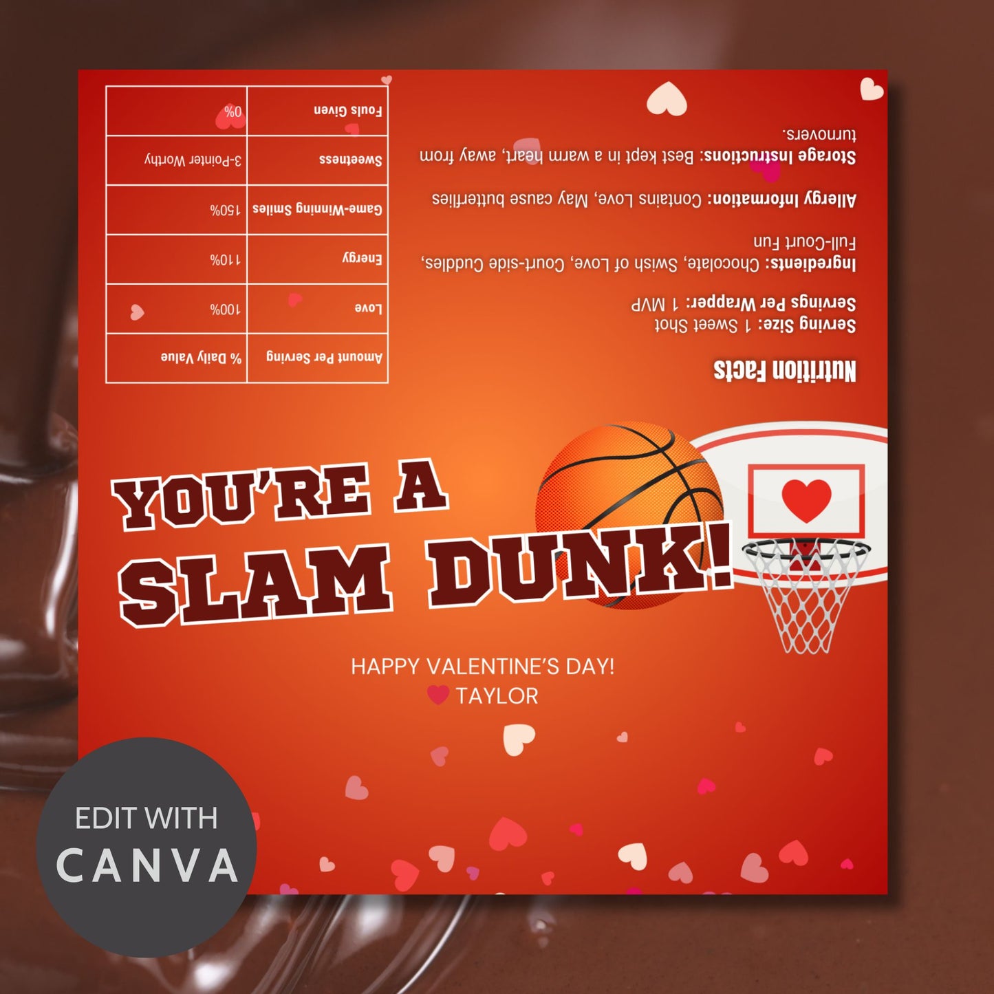 A fun and vibrant sports-themed basketball chocolate bar wrapper for Valentineās Day, featuring the phrase "You're a Slam Dunk!" with a festive red background, heart accents, and a basketball going into a hoop. Perfect for teammates, coaches, and sports lovers!