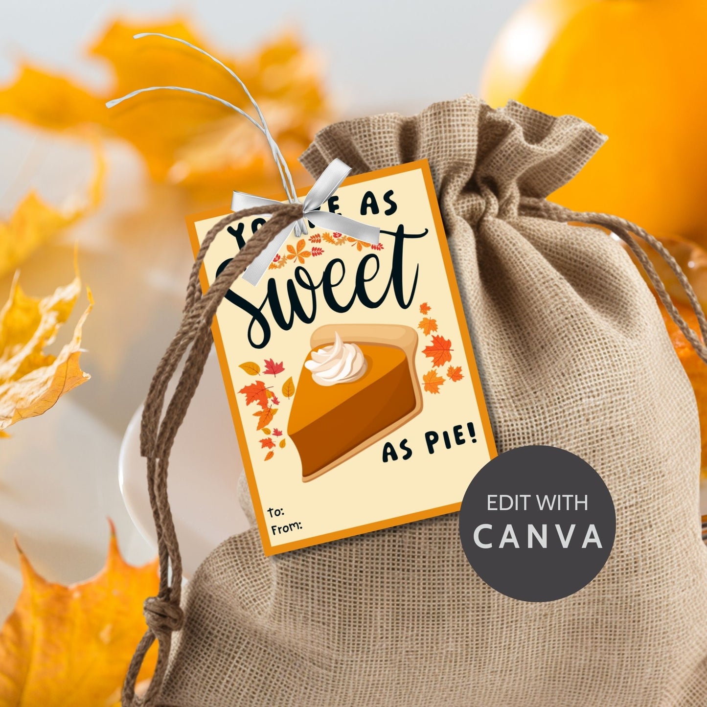Editable pumpkin pie-themed fall gift tags with the message 'You're as Sweet as Pie!' in 2.5 x 3.5 inches, 8 per sheet, available as printable and customizable PDFs.