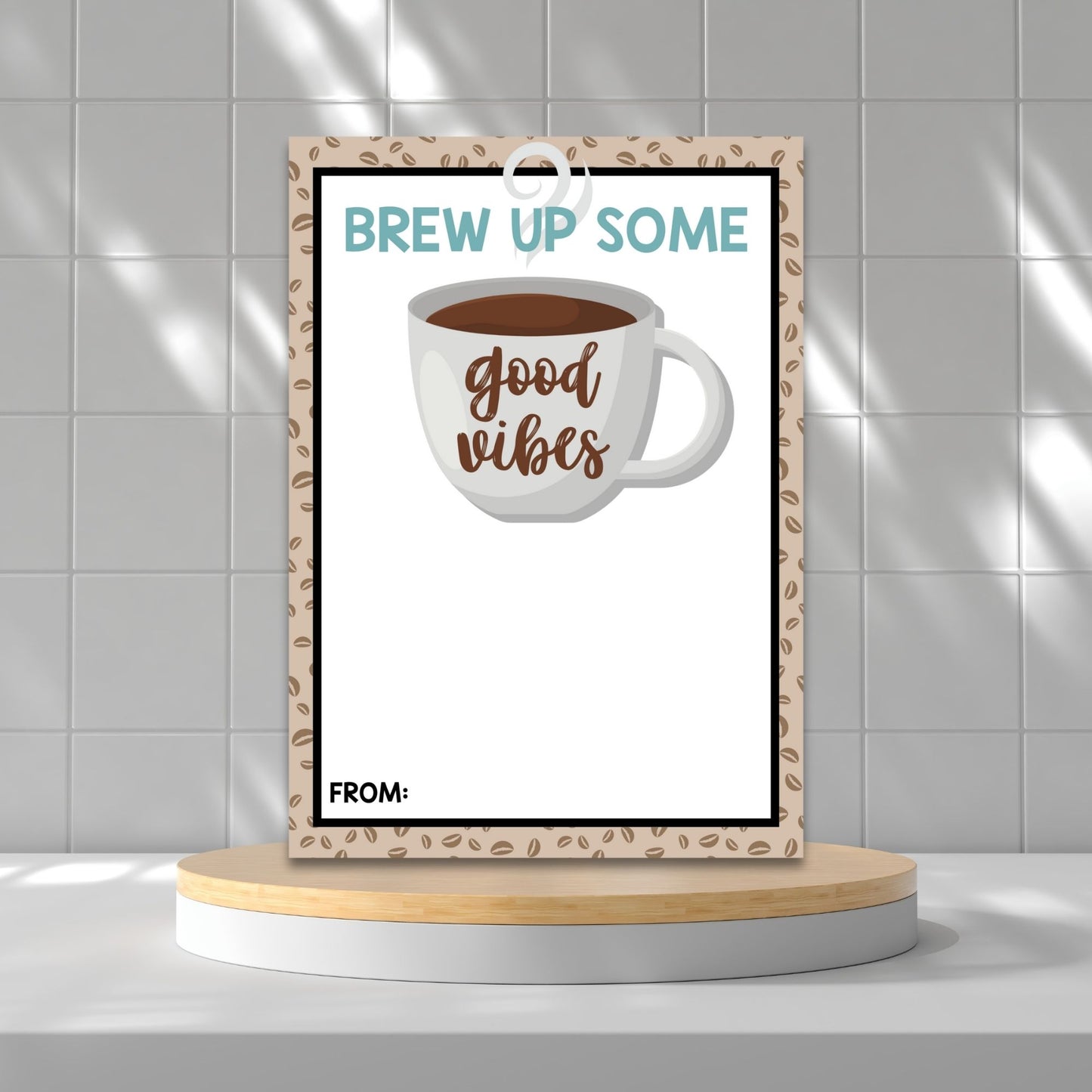 Printable café gift card holders for students and anyone, 5x7 inches, laid out on an 8.5 x 11 inch sheet, with a welcoming "Brew Up Some Good Vibes" message.