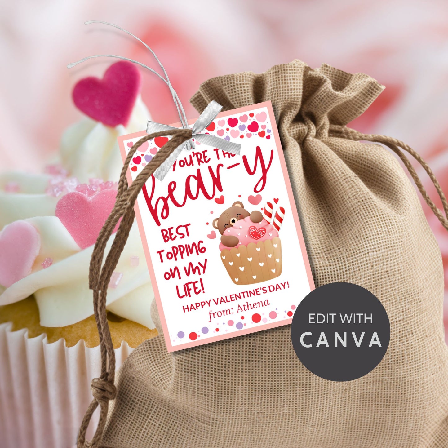 Printable and editable bear-themed Valentineās Day gift tags featuring a cute teddy bear inside a cupcake with the message "Youāre the Bear-y Best Topping on My Life!" Perfect for pairing with cupcakes, plush bears, and sweet treats.