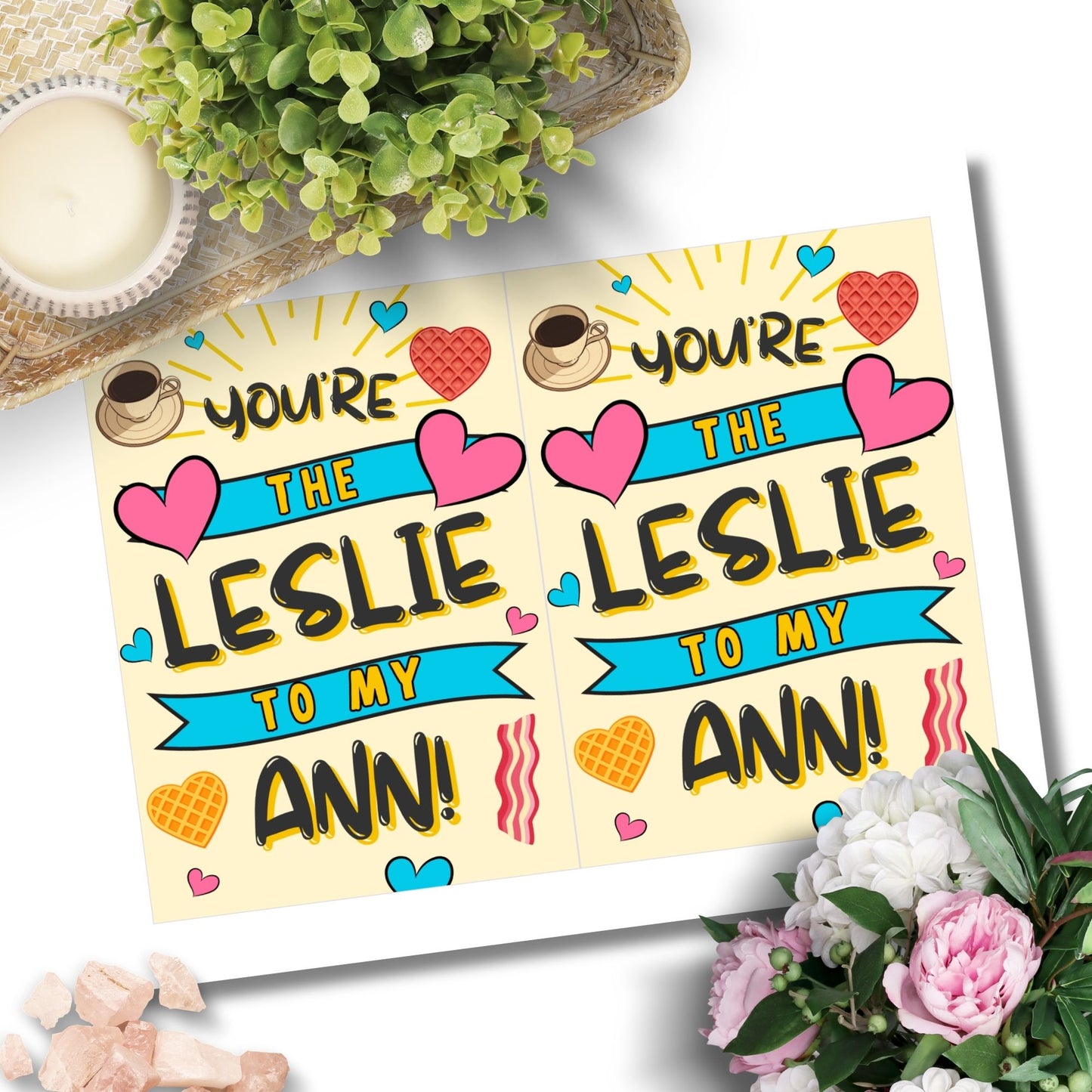 A printable Galentine’s Day greeting card featuring a Parks & Rec-inspired friendship theme, with the phrase "You’re the Leslie to My Ann." A 5x7-inch design, perfect for best friends, Galentine’s celebrations, and Parks & Rec fans, available as an instant download.