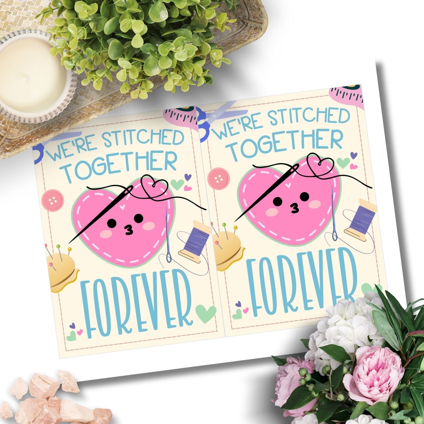 Printable Valentineās Day Greeting Card featuring the phrase āWe're Stitched Together Forever.ā Designed as a 5x7 PDF on an 8.5 x 11 sheet with two cards per page. A heartfelt and meaningful Valentineās card for couples and best friends.