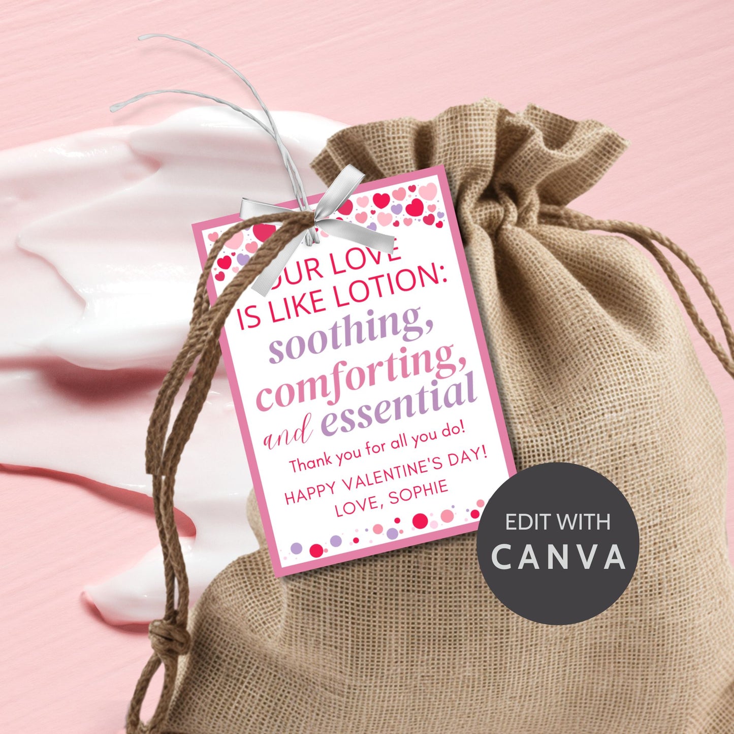Printable and editable Valentine’s Day gift tags featuring the message "Our Love is Like Lotion – Soothing, Comforting, and Essential." Perfect for pairing with lotion gifts for teachers, employees, and nurses.