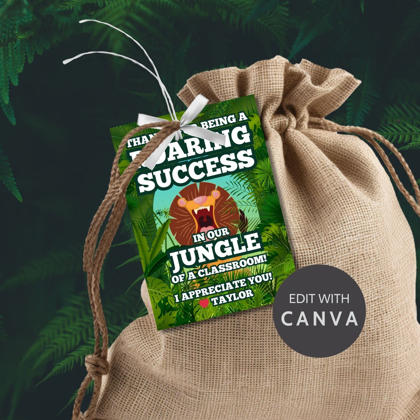 Jungle-themed teacher appreciation gift tags, featuring a roaring lion with the message "Thanks for Being a Roaring Success in Our Jungle of a Classroom!", sized 2.5 x 3.5 inches, laid out 8 per sheet on an 8.5 x 11-inch printable page. Includes editable Canva template for personalization.