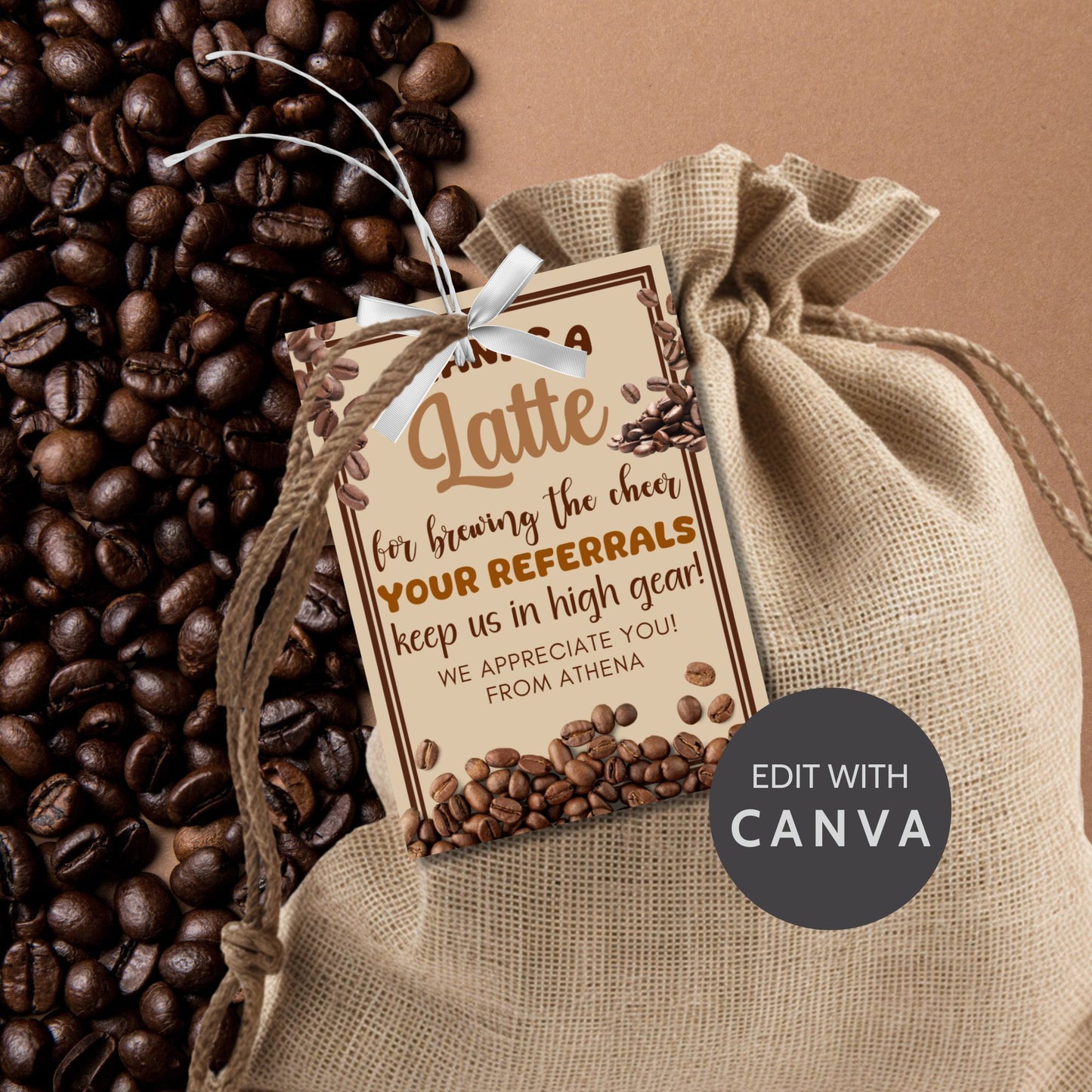 A printable PDF of coffee-themed referral gift tags titled "Thanks a Latte for Brewing the Cheer," customizable through Canva.