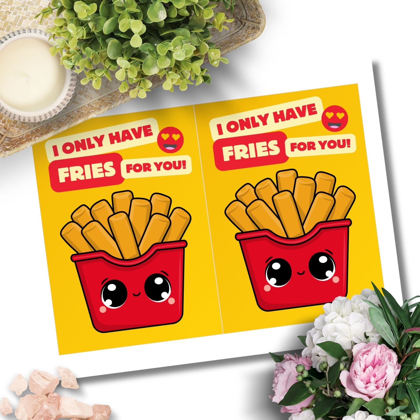 Printable Valentineās Day Greeting Card with the pun āI Only Have Fries for You.ā Designed as a 5x7 PDF on an 8.5 x 11 sheet with two cards per page. A cute and funny Valentineās card for food lovers!