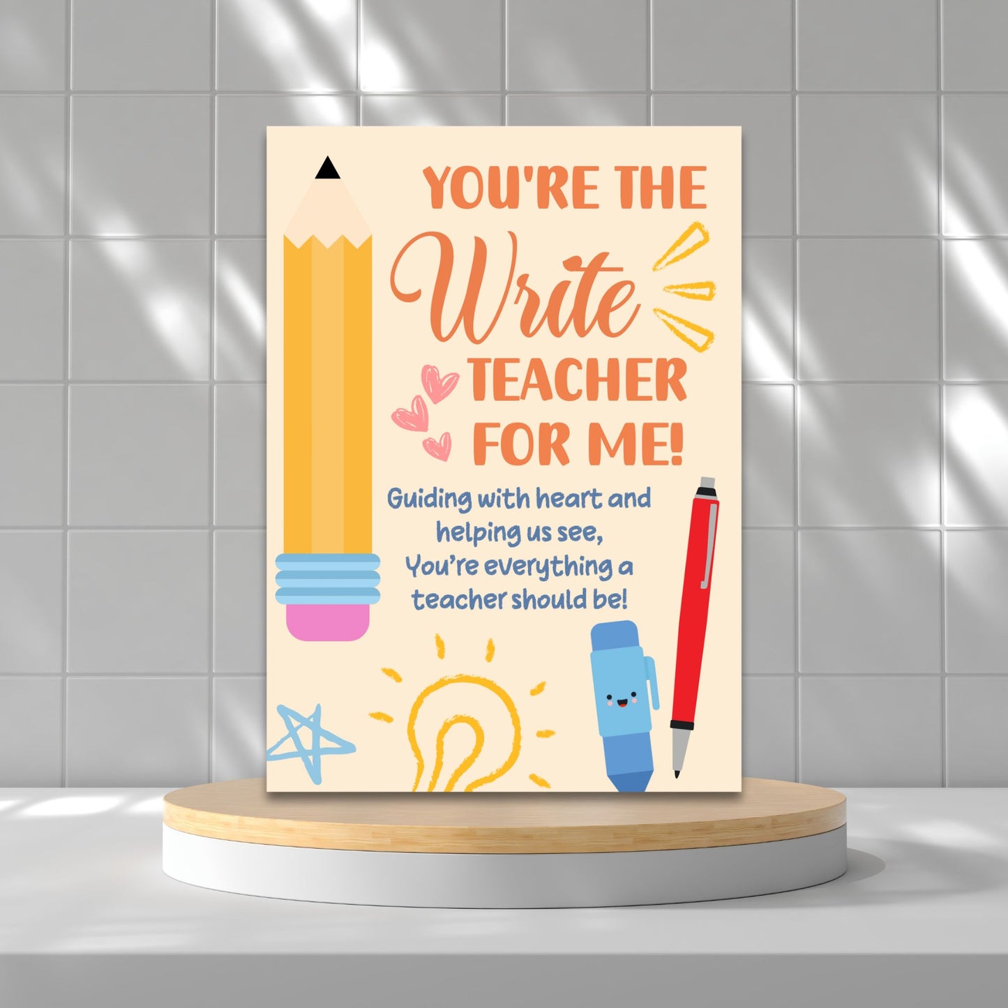 Printable writing-themed teacher card that says “You’re the Write Teacher for Me” – 5x7 digital download
