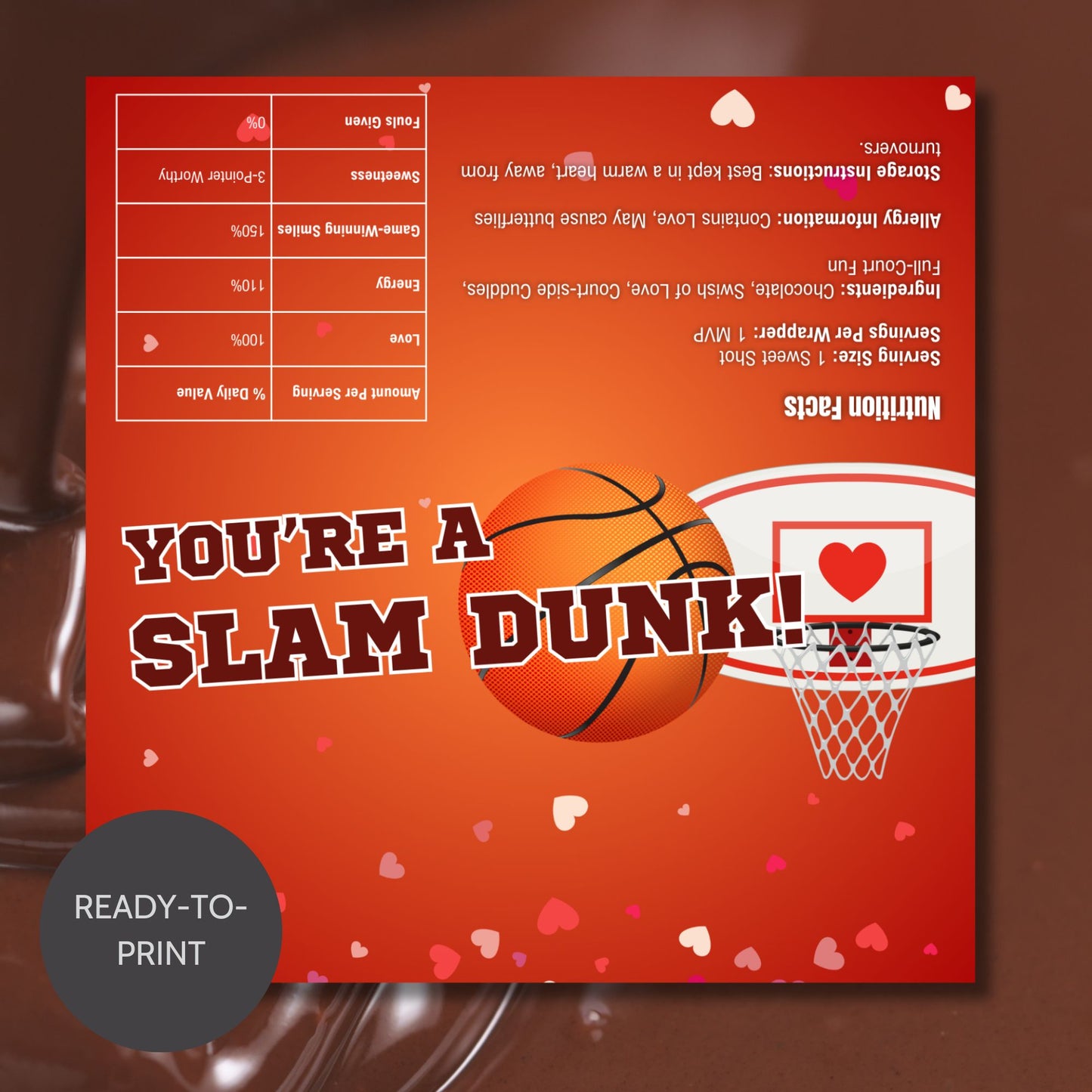 A fun and vibrant sports-themed basketball chocolate bar wrapper for Valentineās Day, featuring the phrase "You're a Slam Dunk!" with a festive red background, heart accents, and a basketball going into a hoop. Perfect for teammates, coaches, and sports lovers!
