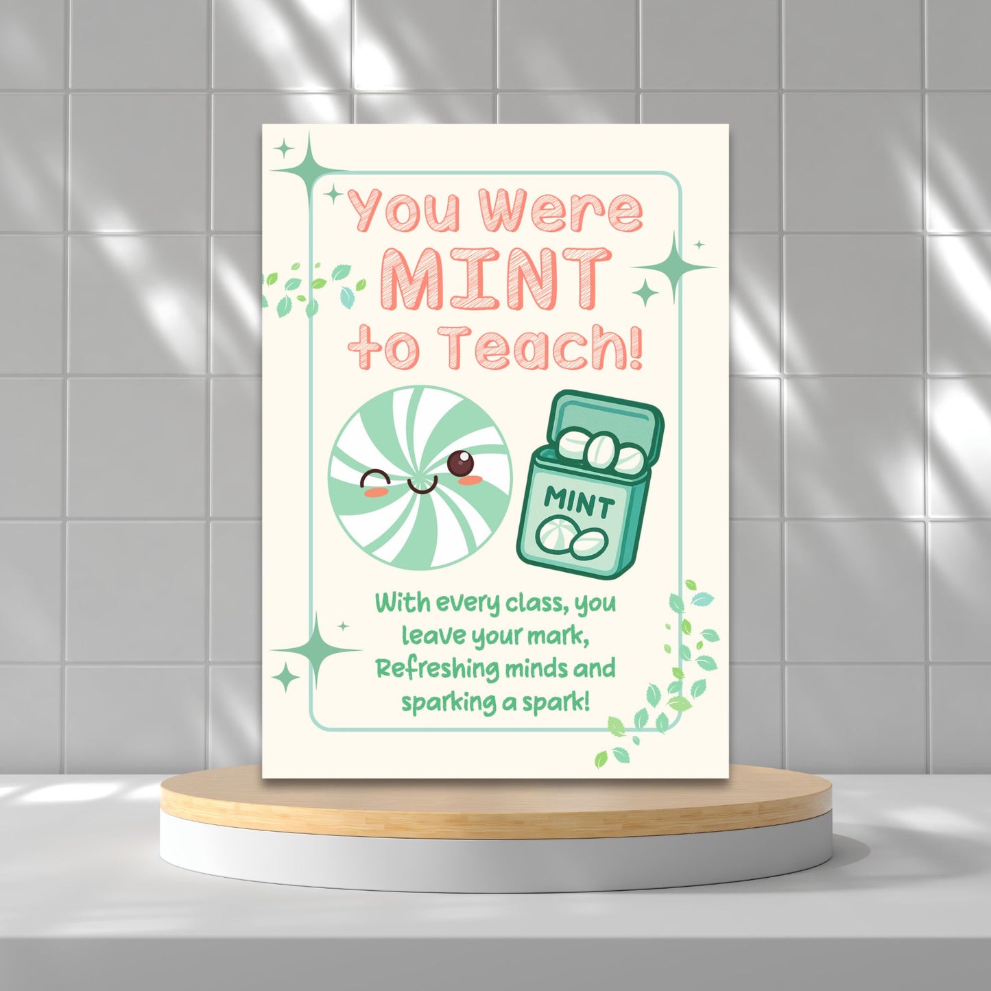 Printable teacher card with mint pun reading “You Were Mint to Teach” – 5x7 digital download for mint gift idea