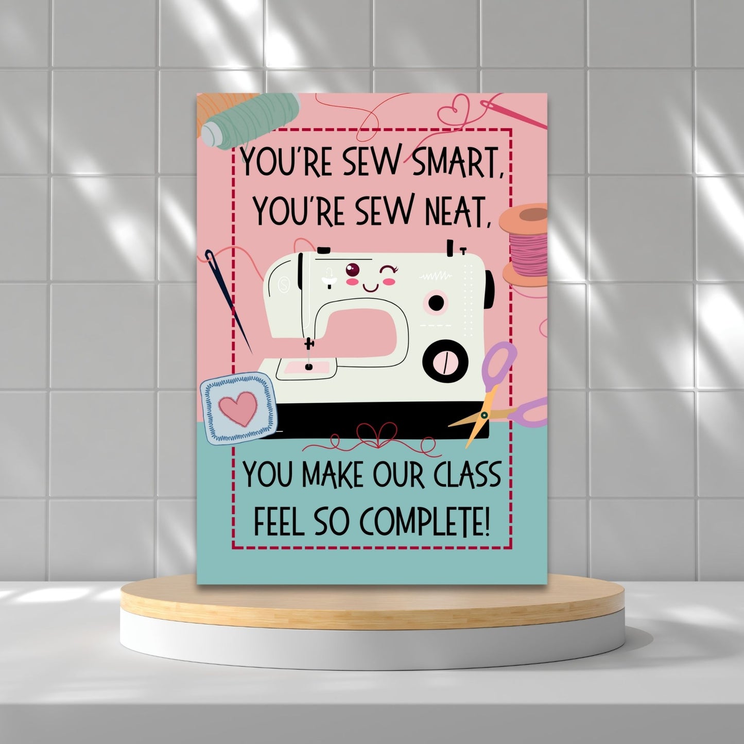 A printable sewing-themed Valentine's Day greeting card with the message "You're Sew Smart, You're Sew Neat." Perfect for sewing teachers, quilters, or crafters. Instant download, 5x7 inches.
