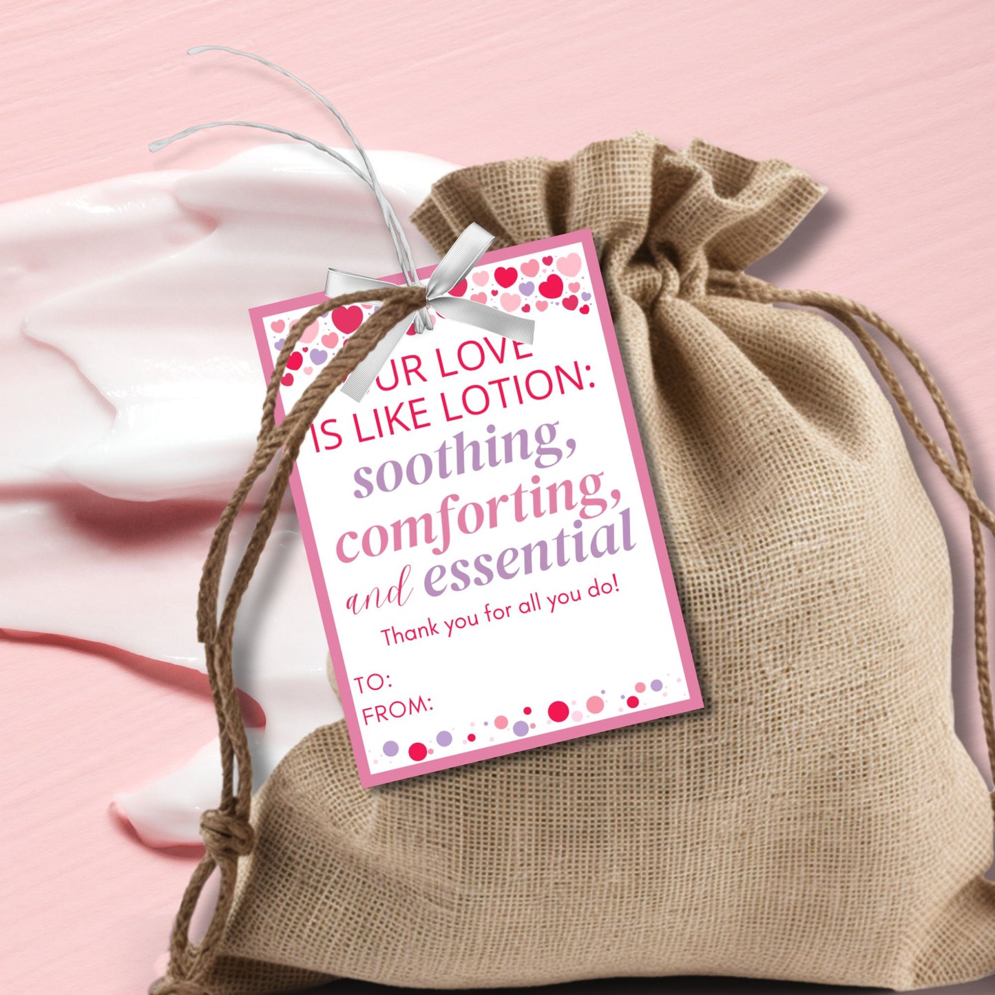 Printable and editable Valentine’s Day gift tags featuring the message "Our Love is Like Lotion – Soothing, Comforting, and Essential." Perfect for pairing with lotion gifts for teachers, employees, and nurses.