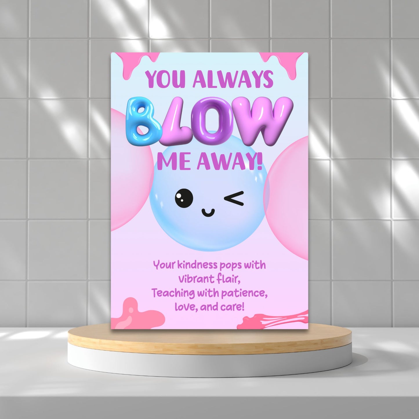 Printable card with bubble design and pun “You Always Blow Me Away” – 5x7 PDF digital thank-you card for teacher