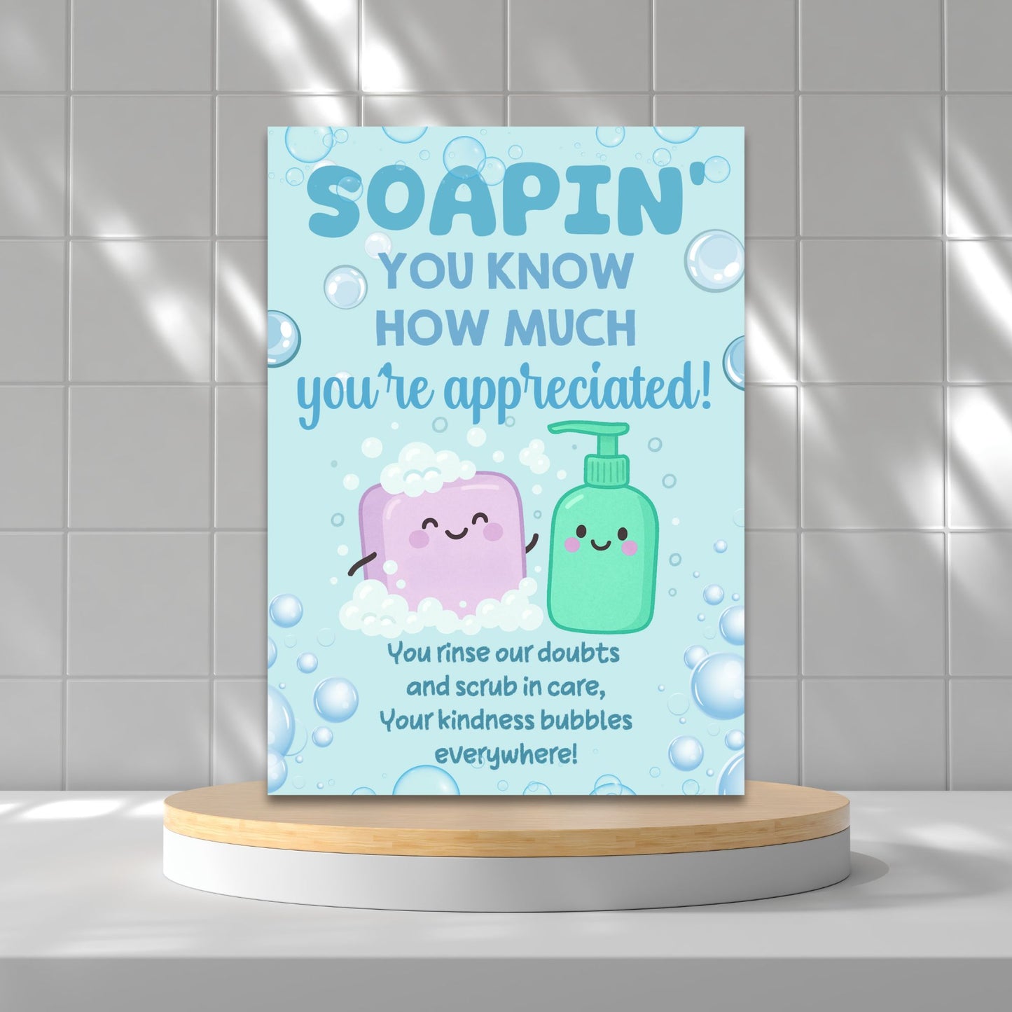 Printable soap-themed teacher appreciation card reading “Soapin’ You Know How Much You’re Appreciated” – 5x7 PDF download