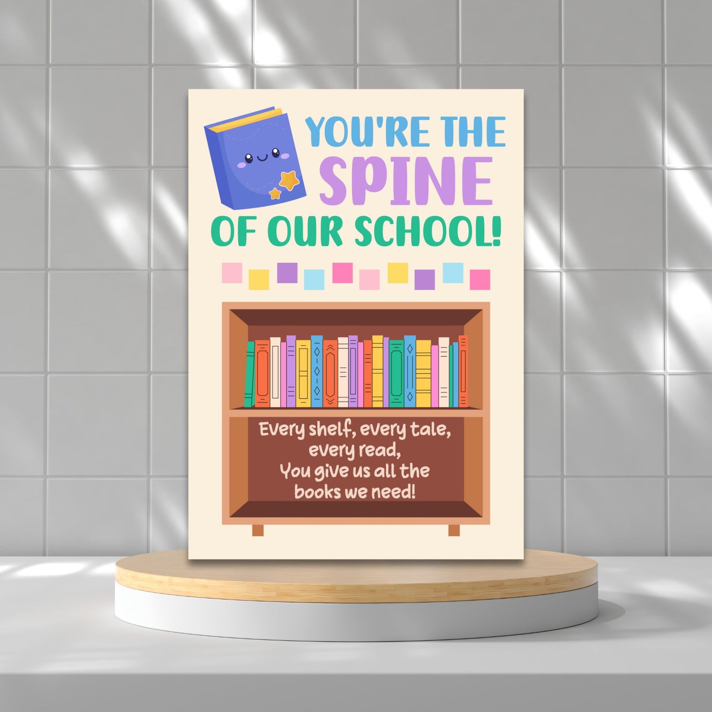 Book-themed printable librarian card that says “You’re the Spine of Our School” – 5x7 PDF digital card