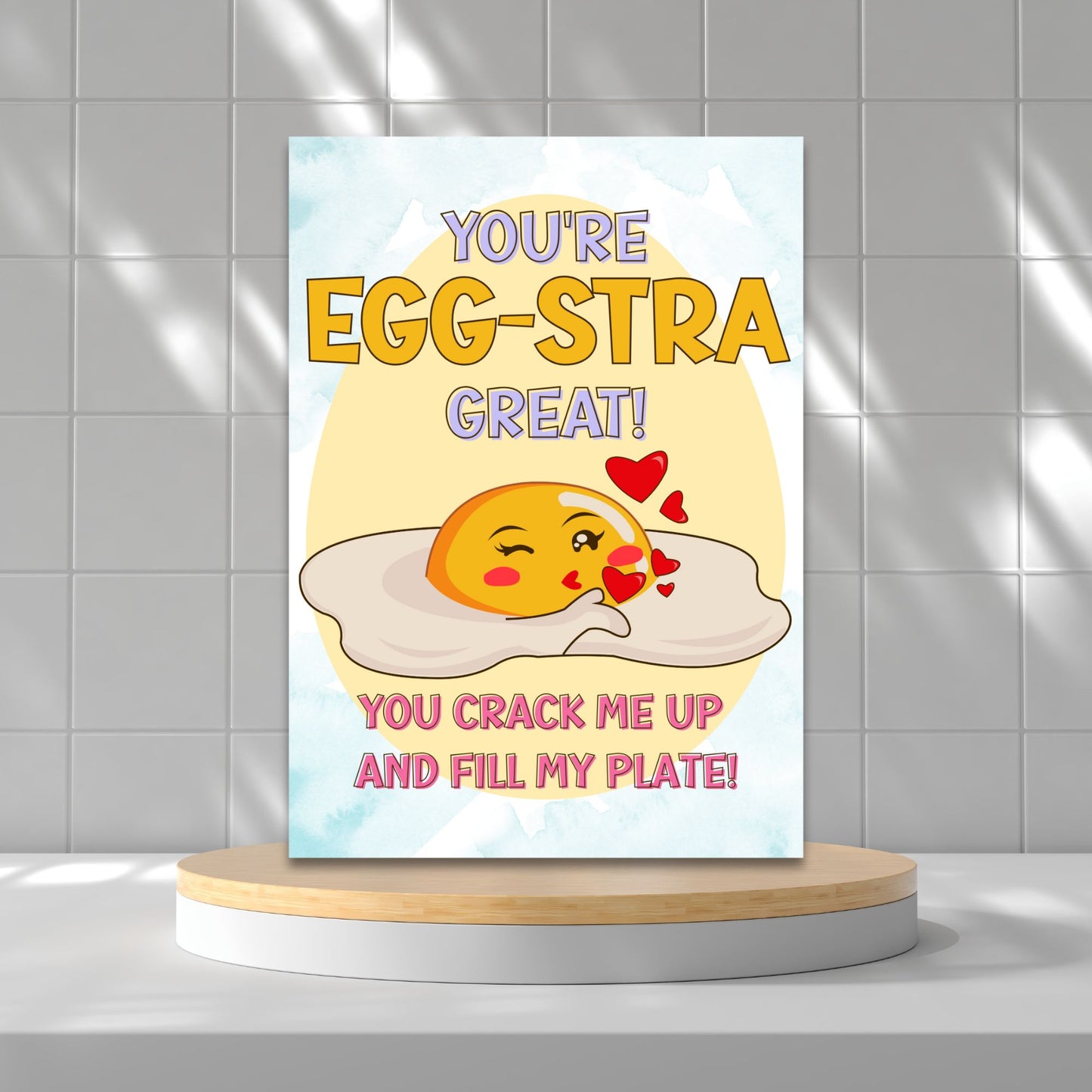 Printable 5x7 Mother’s Day card with a fried egg illustration and the pun “You’re Eggstra Great,” in a bright and playful style, available as an instant PDF download.