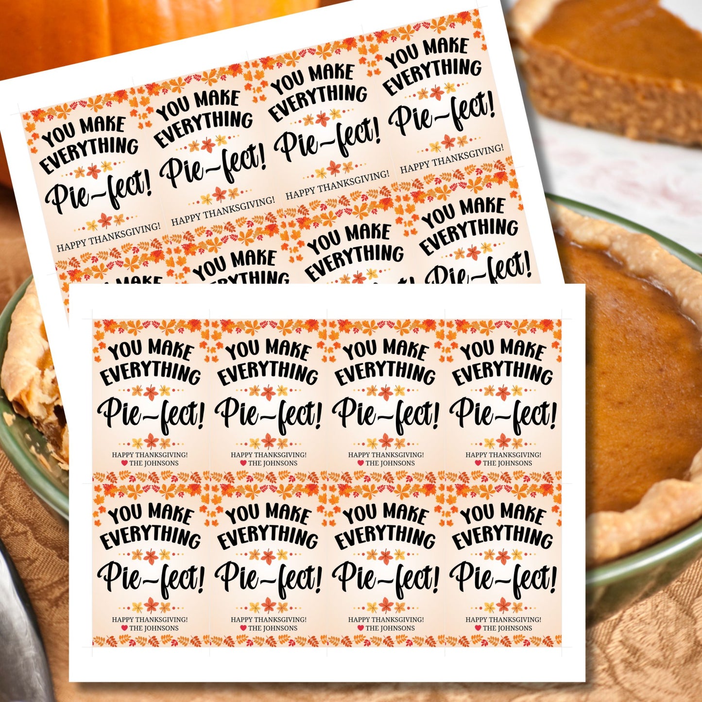 Printable Thanksgiving gift tags with the message 'You Make Everything Pie-fect!' surrounded by festive autumn leaves. Perfect for holiday gifts, featuring customizable To/From sections.