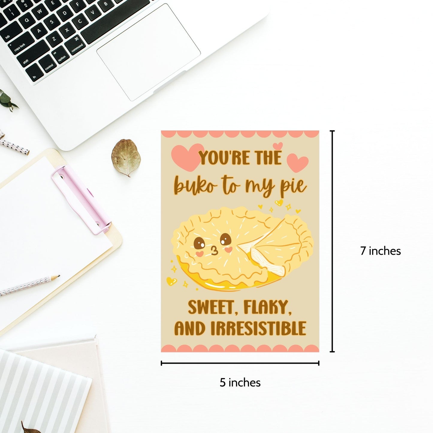 Printable Valentineās Day card featuring the phrase āYou're the Buko to My Pieā with a Filipino Buko Pie-inspired design. Designed as a 5x7 PDF on an 8.5 x 11 sheet with two cards per page. A punny and heartfelt Valentineās card for Filipino food lovers.