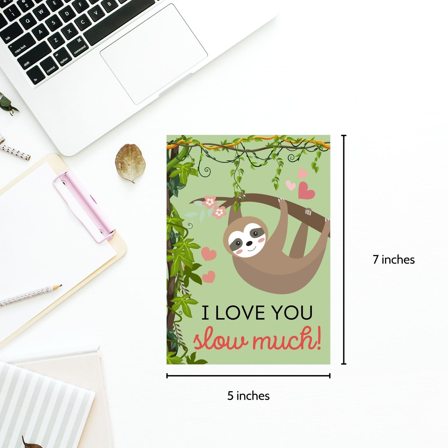 Printable Valentineās Day Greeting Card featuring the pun āI Love You Slow Much.ā Designed as a 5x7 PDF on an 8.5 x 11 sheet with two cards per page. A cute and funny Valentineās card for nature and sloth lovers.
